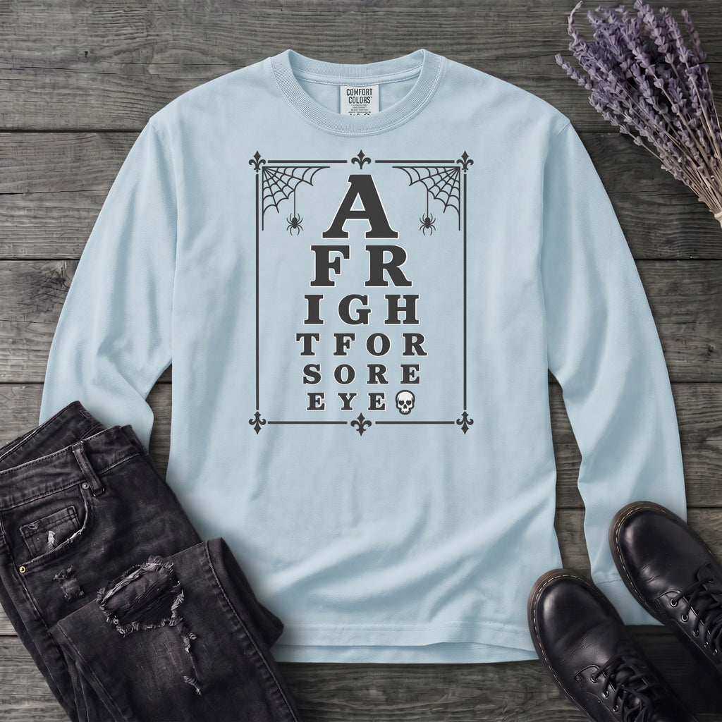 A Fright For Sore Eyes Long Sleeve T-Shirt