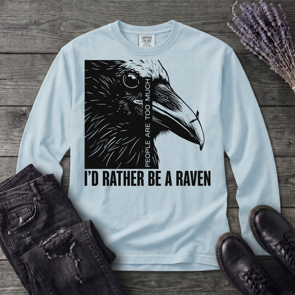 I'd Rather Be A Raven Long Sleeve T-Shirt
