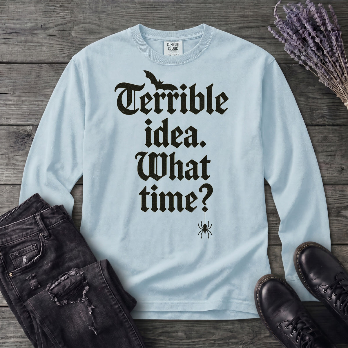 Terrible Idea What Time Long Sleeve T-Shirt