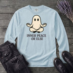 Inner Peace Or Else Long Sleeve T-Shirt