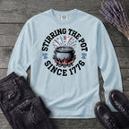 Stirring The Pot Since 1776 Long Sleeve T-Shirt
