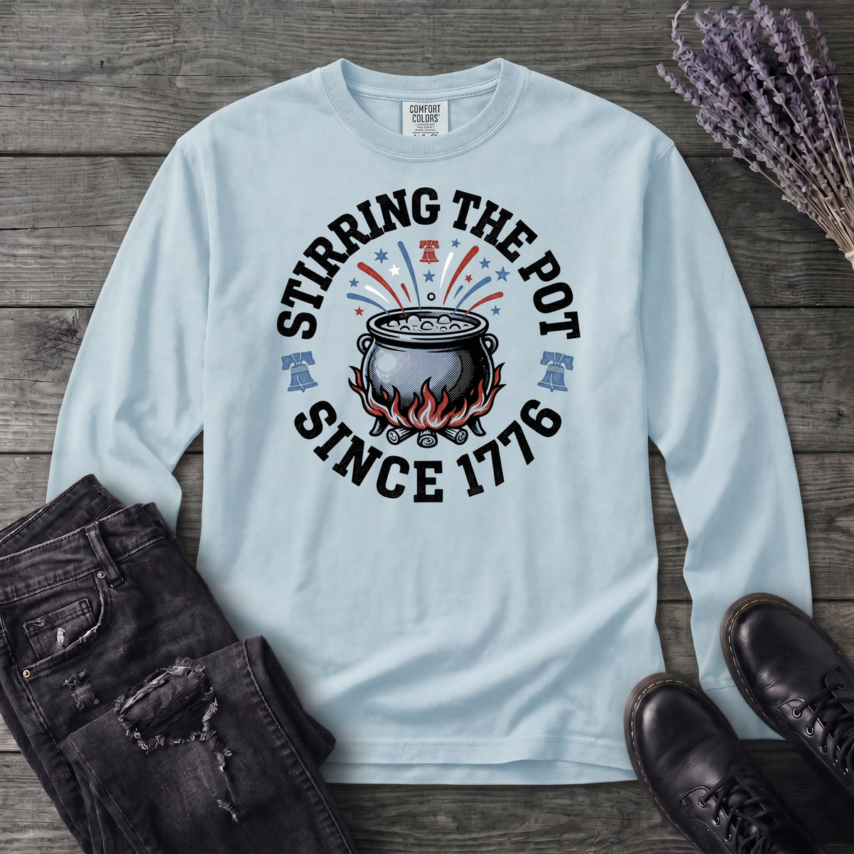 Stirring The Pot Since 1776 Long Sleeve T-Shirt