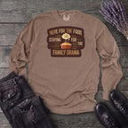 Family Drama Long Sleeve T-Shirt