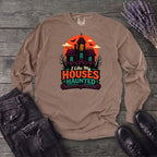I Like My Houses Haunted Long Sleeve T-Shirt
