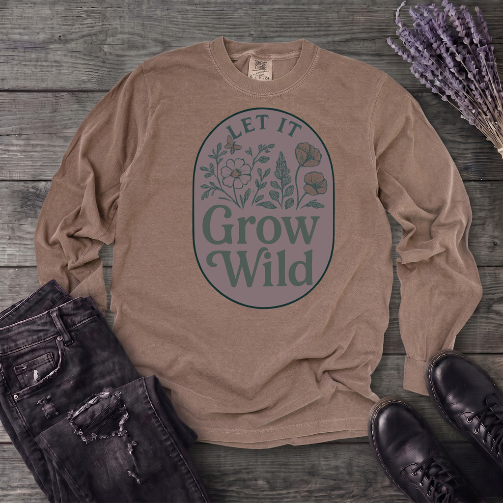 Let It Grow Wild Long Sleeve T-Shirt
