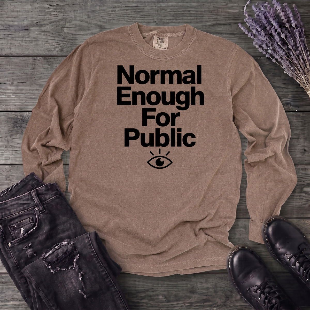 Normal Enough For Public Long Sleeve T-Shirt