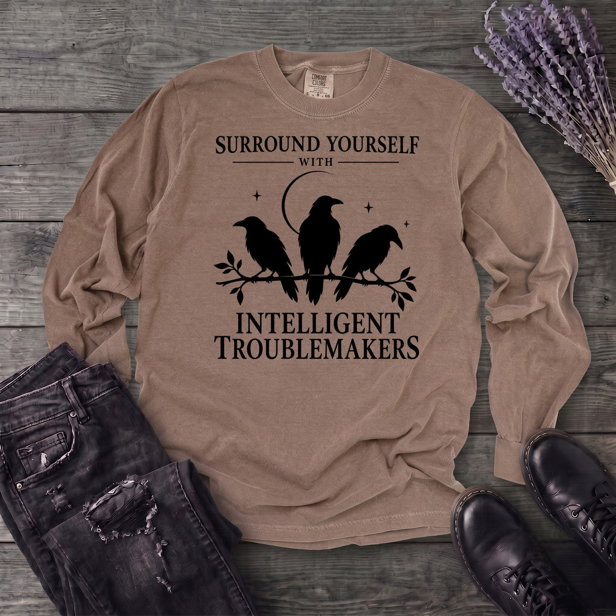 Surround Yourself With Intelligent Troublemakers Long Sleeve T-Shirt