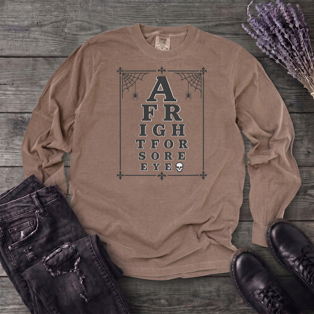 A Fright For Sore Eyes Long Sleeve T-Shirt