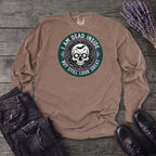 Im Dead Inside But Still Look Great Long Sleeve T-Shirt