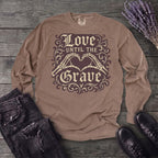 love until the grave Long Sleeve T-Shirt