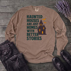 Homes With Better Stories Long Sleeve T-Shirt