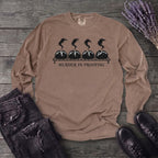 Murder In Proofing Long Sleeve T-Shirt