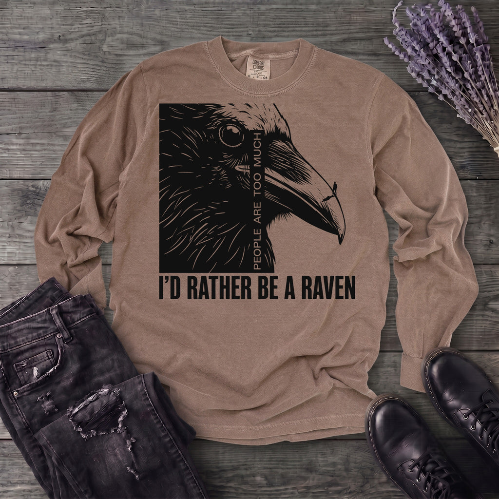 I'd Rather Be A Raven Long Sleeve T-Shirt