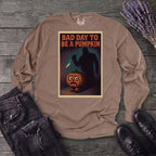 Bad Day To Be A Pumpkin Long Sleeve T-Shirt