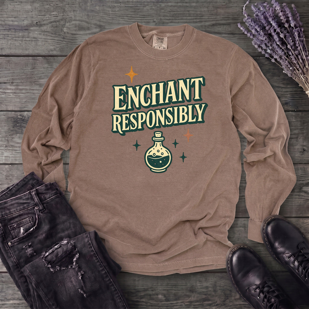 Enchant Responsibly Long Sleeve T-Shirt