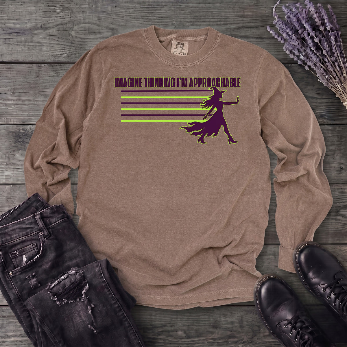 Imagine Thinking I'm Approachable Long Sleeve T-Shirt