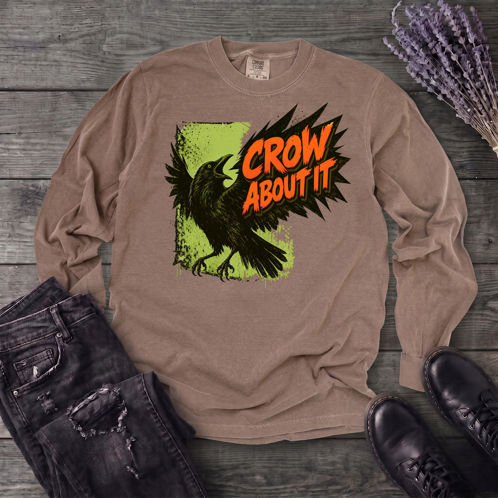 Crow About It Long Sleeve T-Shirt