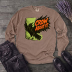 Crow About It Long Sleeve T-Shirt