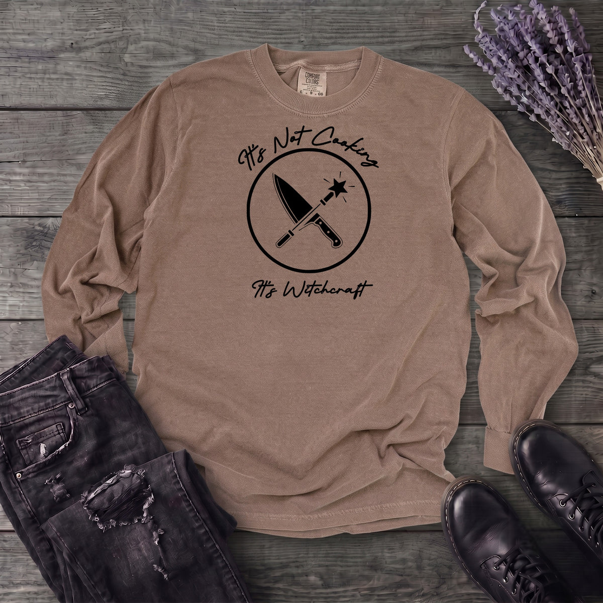 Its Not Cooking Its Witchcraft Long Sleeve T-Shirt