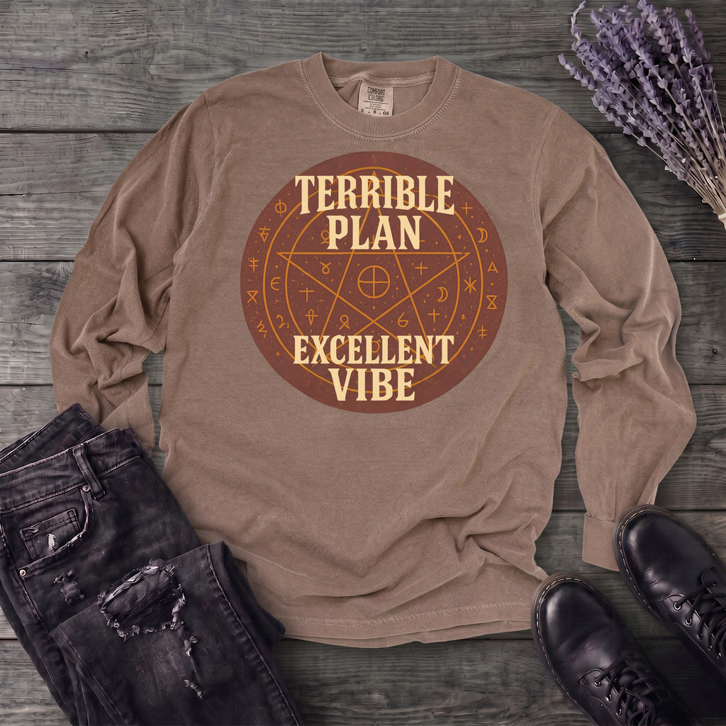 Terrible Plan Excellent Vibe Long Sleeve T-Shirt