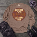 Terrible Plan Excellent Vibe Long Sleeve T-Shirt