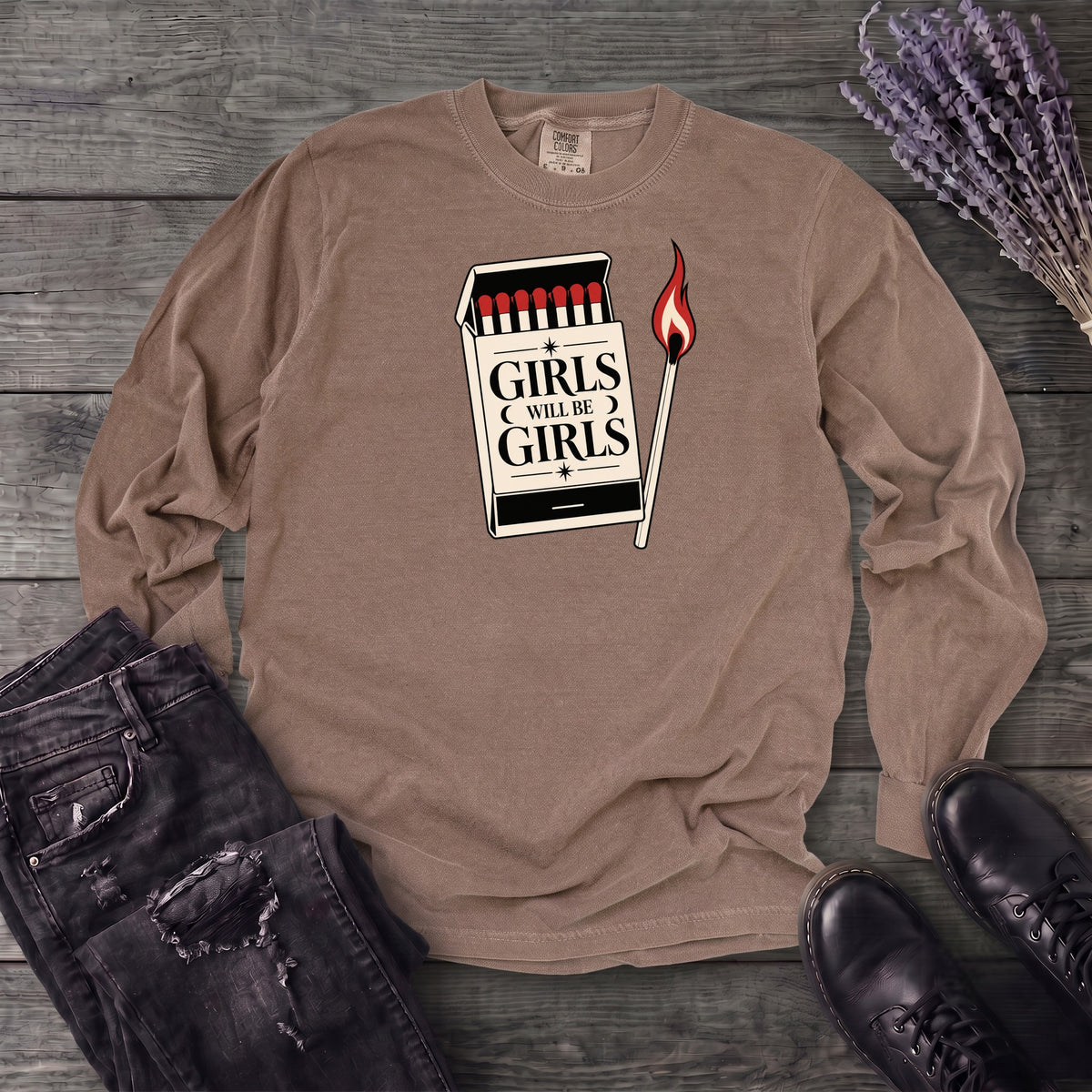 Girls Will Be Girls Long Sleeve T-Shirt