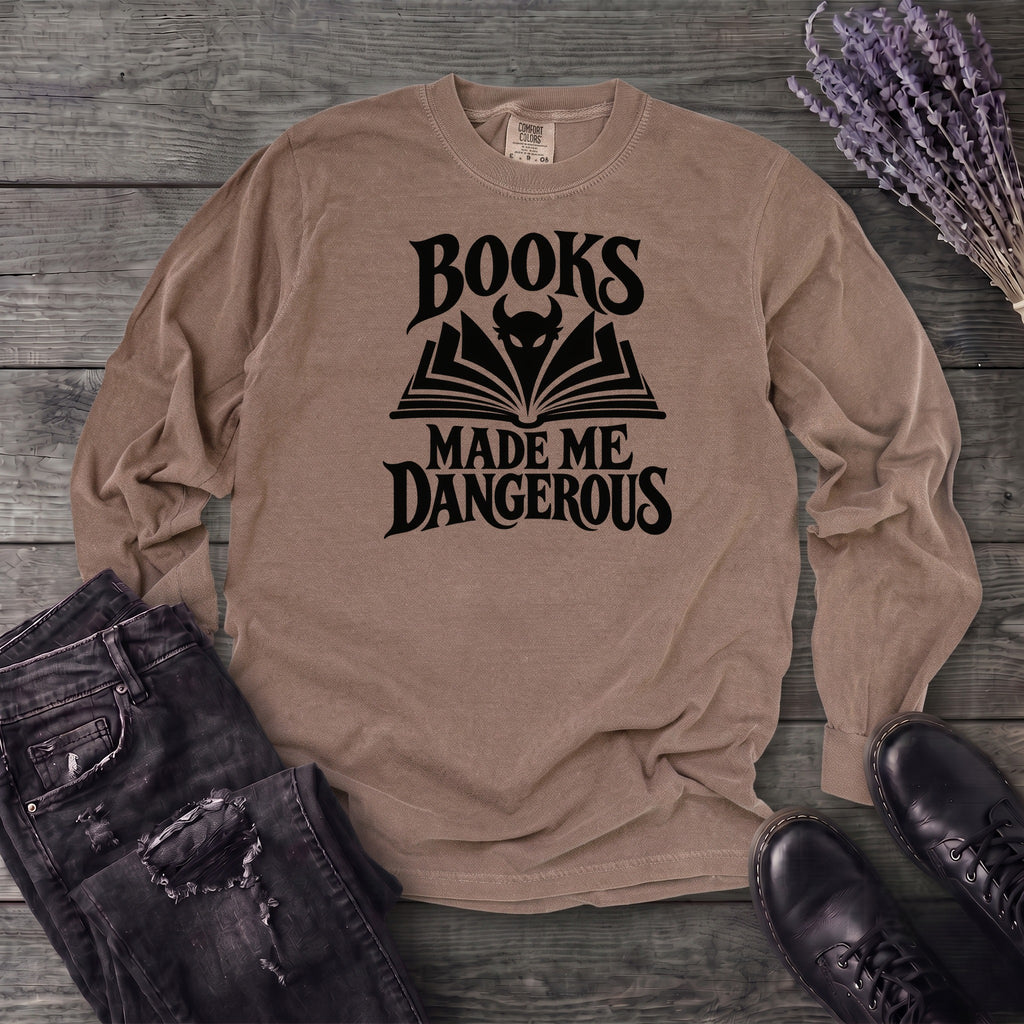 Books Made Me Dangerous Long Sleeve T-Shirt