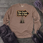 This Seems Like A Sign Long Sleeve T-Shirt