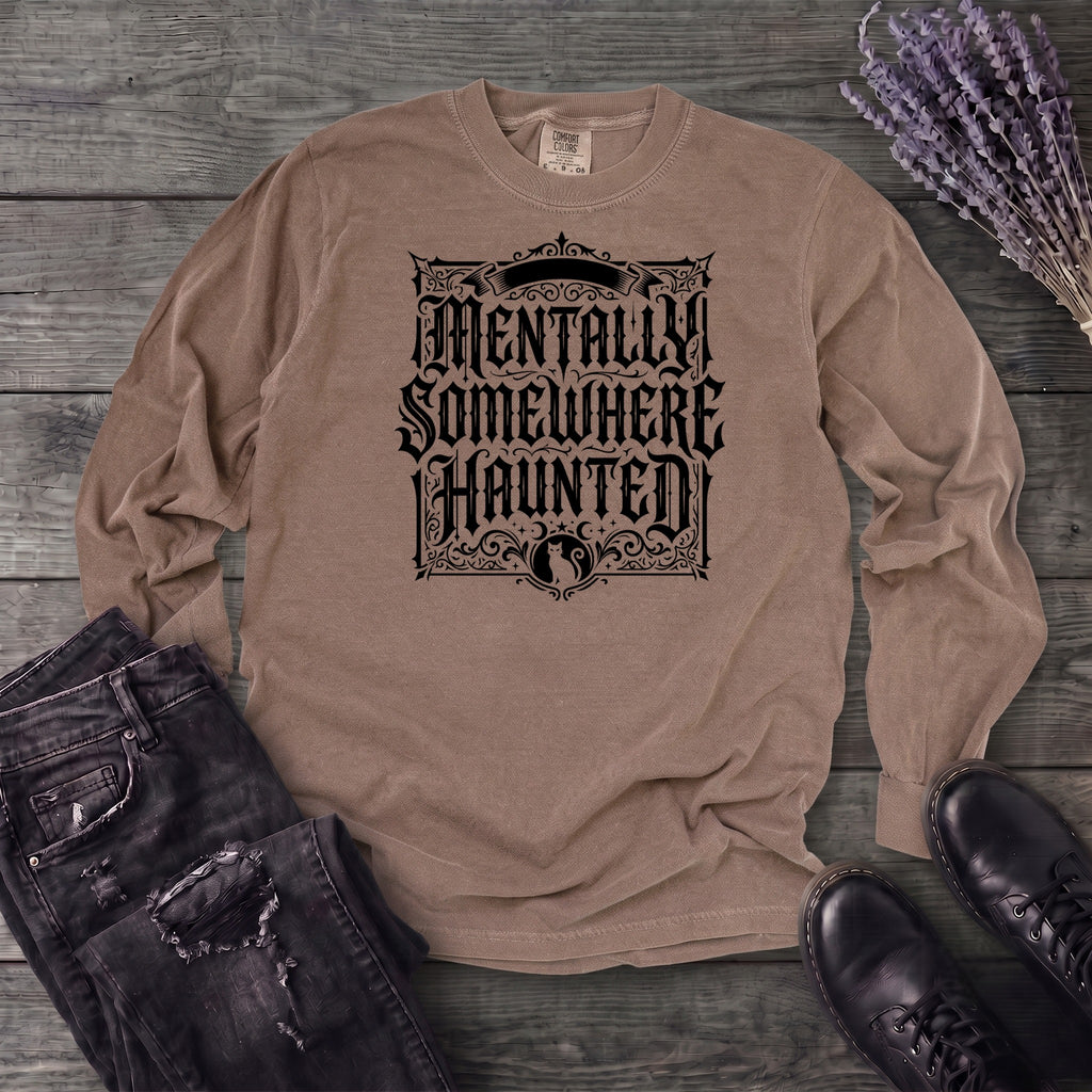 Mentally Somewhere Haunted Long Sleeve T-Shirt