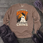 Life Would Be Scary Without Crows Long Sleeve T-Shirt