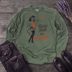 Raise Hell Its Halloween Long Sleeve T-Shirt
