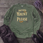 Dressed To Haunt Not To Please Long Sleeve T-Shirt