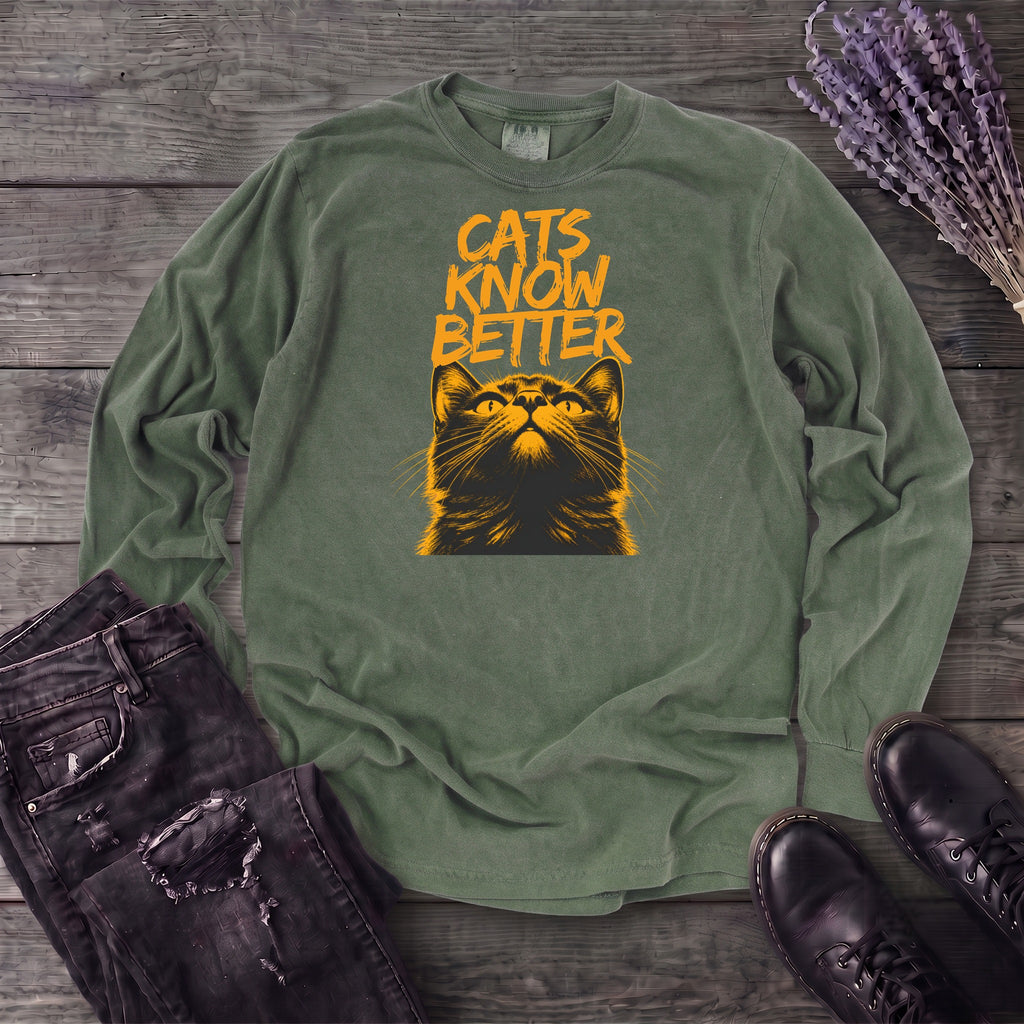 Cats Know Better Long Sleeve T-Shirt