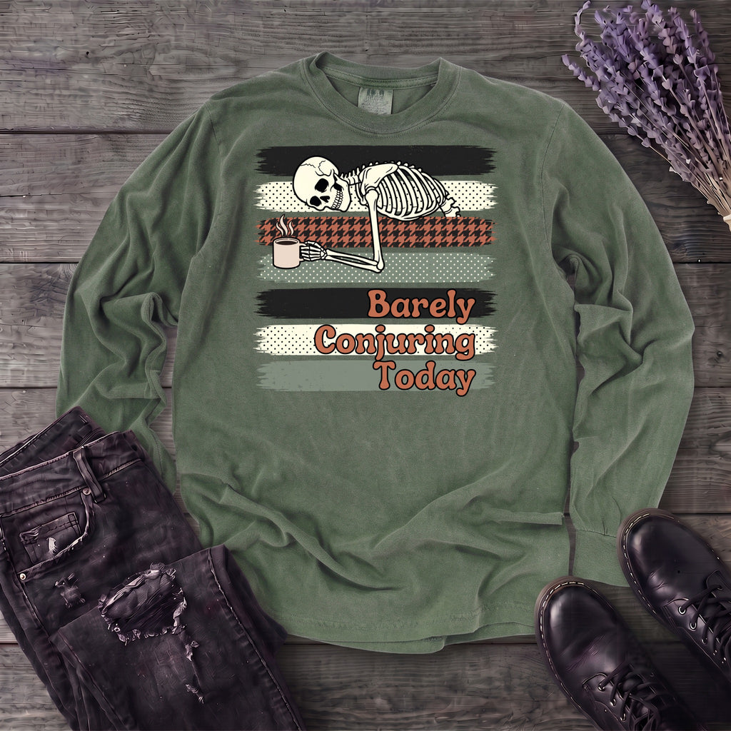 Barely Conjuring Today Long Sleeve T-Shirt