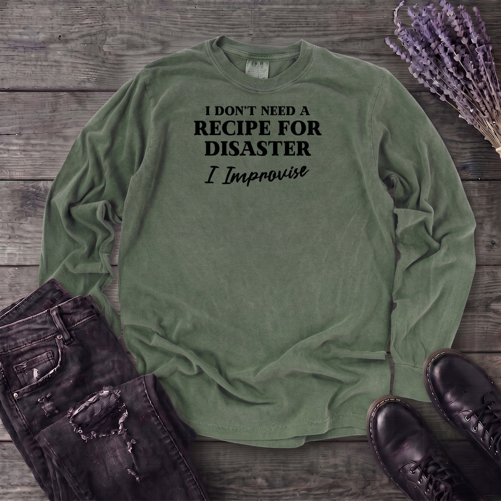 Recipe For Disaster Long Sleeve T-Shirt