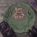 love until the grave Long Sleeve T-Shirt