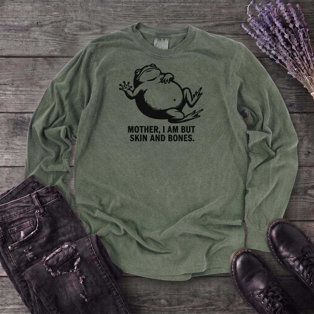 Mother I Am Skin And Bones Frog Long Sleeve T-Shirt