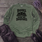Books Made Me Dangerous Long Sleeve T-Shirt