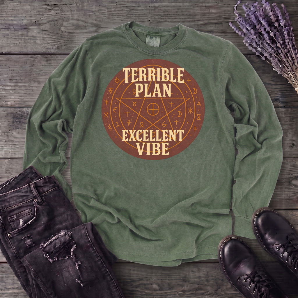 Terrible Plan Excellent Vibe Long Sleeve T-Shirt