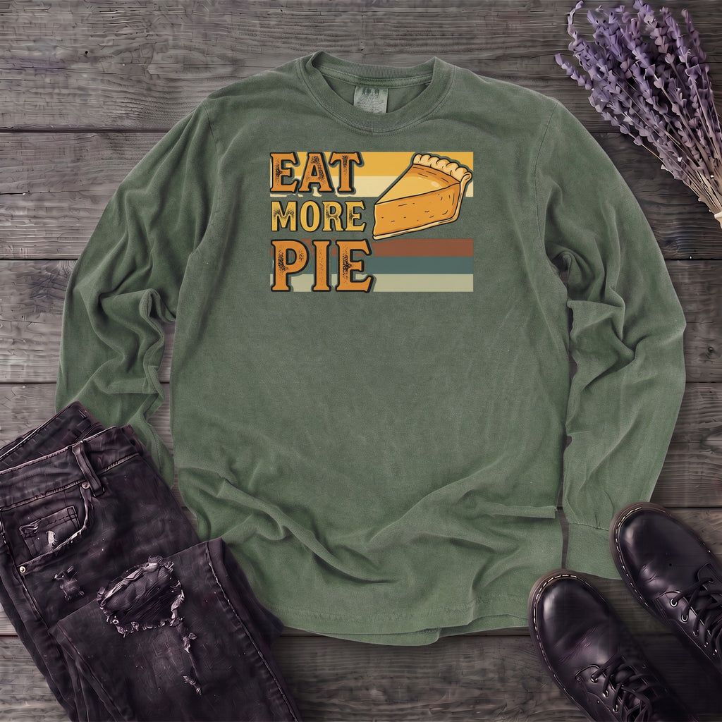 Eat More Pie Long Sleeve T-Shirt