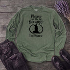 Please Let Me Be Strange In Peace Long Sleeve T-Shirt