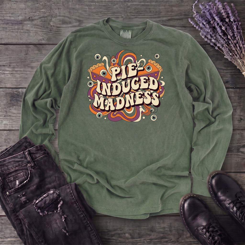Pie Induced Madness Long Sleeve T-Shirt