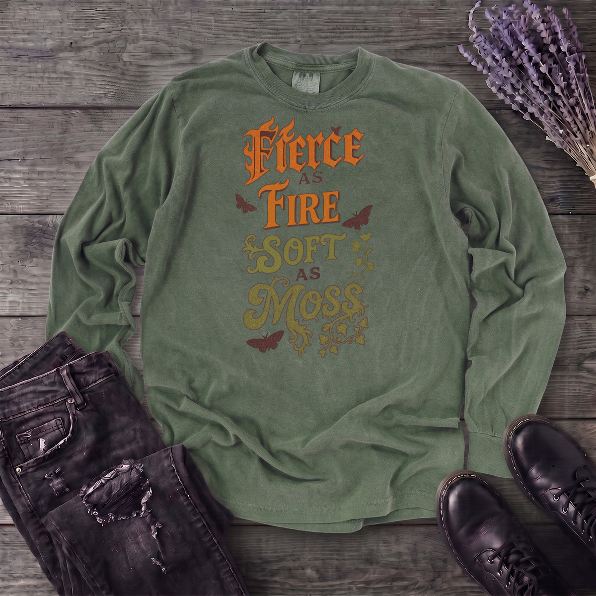 Fierce As Fire Soft As Moss Long Sleeve T-Shirt