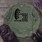 Crows Make Life More Interesting Long Sleeve T-Shirt