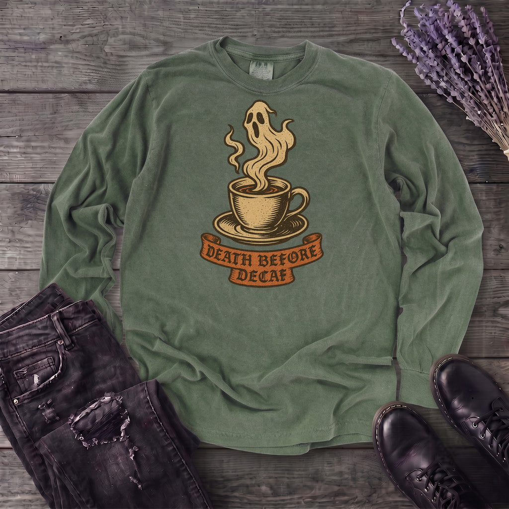 Death Before Decaf Long Sleeve T-Shirt
