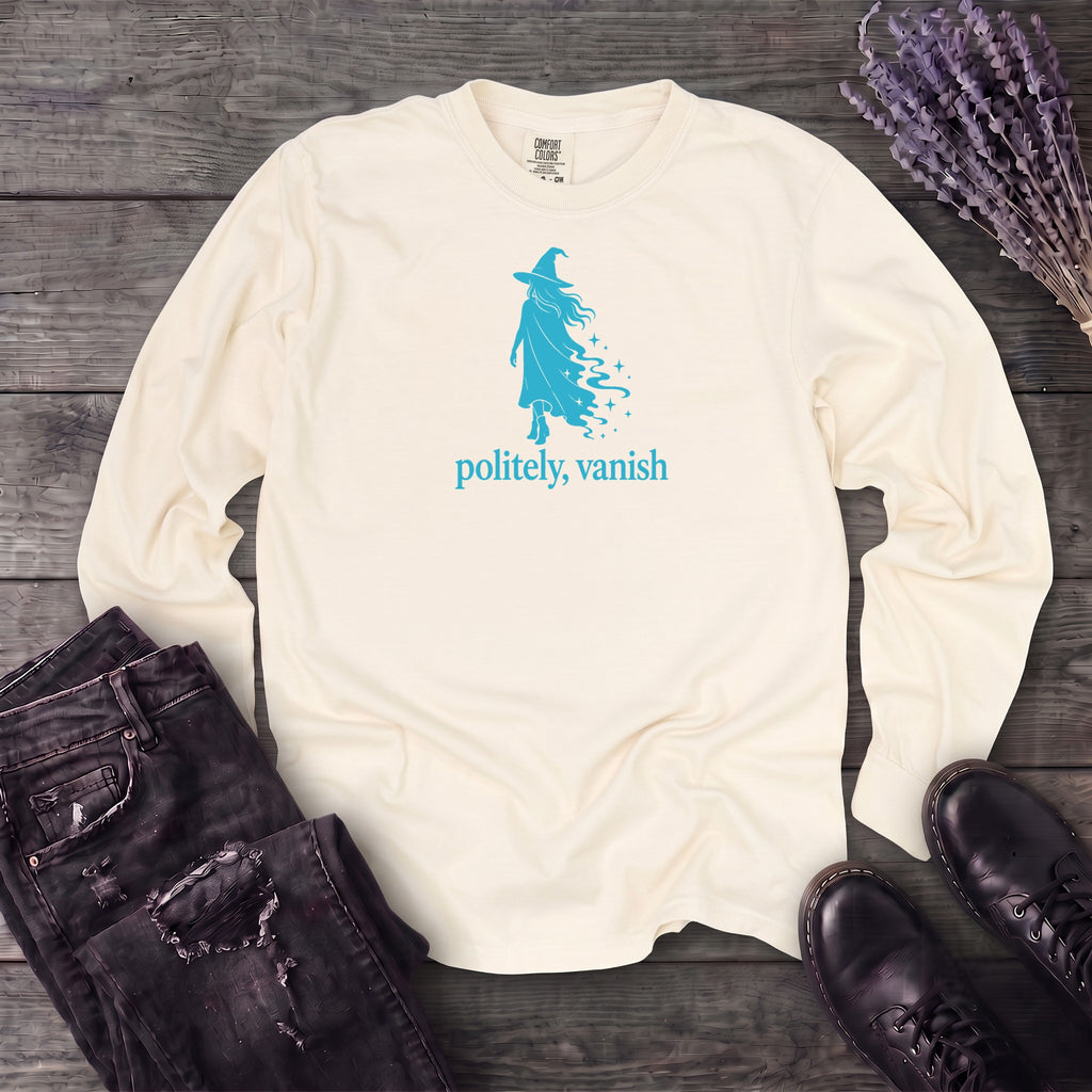 Politely Vanish Long Sleeve T-Shirt