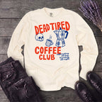 Dead Tired Coffee Club Long Sleeve T-Shirt