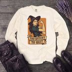 Too Witchy Long Sleeve T-Shirt