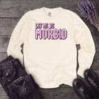 Let Me Be Morbid Long Sleeve T-Shirt