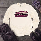 Not Coming Out Long Sleeve T-Shirt